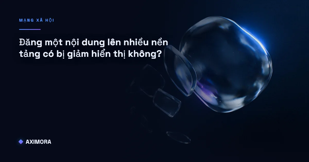 Bảng so sánh đăng một nội dung lên nhiều nền tảng có bị giảm hiển thị không giữa cách đăng y nguyên và cách đóng gói lại theo từng nền tảng