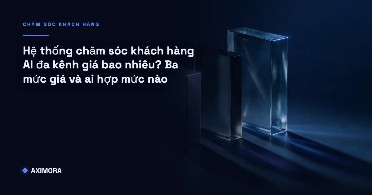 Sơ đồ ba mức giá trả lời câu hỏi hệ thống chăm sóc khách hàng AI đa kênh giá bao nhiêu và mỗi mức phù hợp với ai
