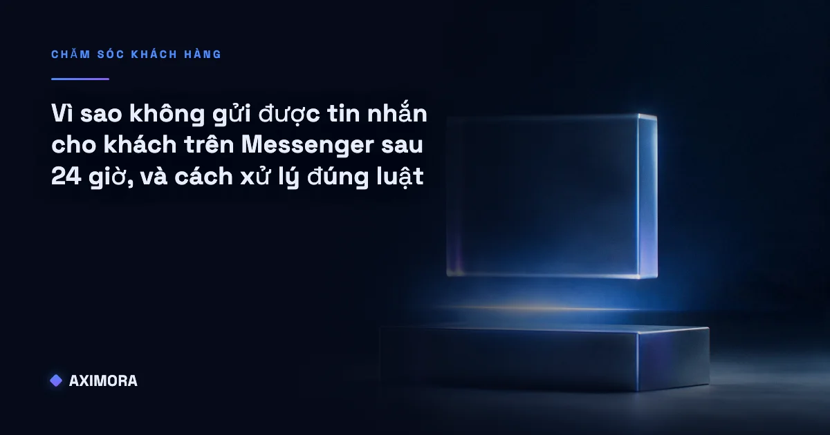 Sơ đồ quyết định lý giải vì sao không gửi được tin nhắn cho khách trên Messenger sau 24 giờ và các lối đi hợp lệ còn lại