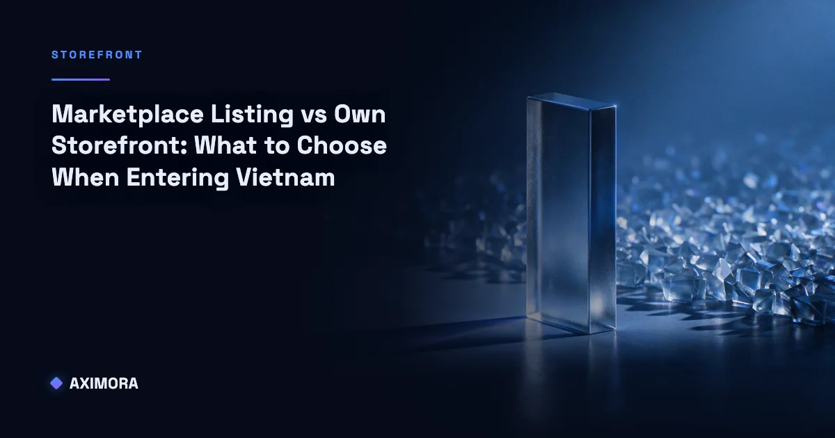 A comparison graphic weighing a marketplace listing vs your own storefront when entering Vietnam, covering speed, customer ownership, and the cost of leaving each one.