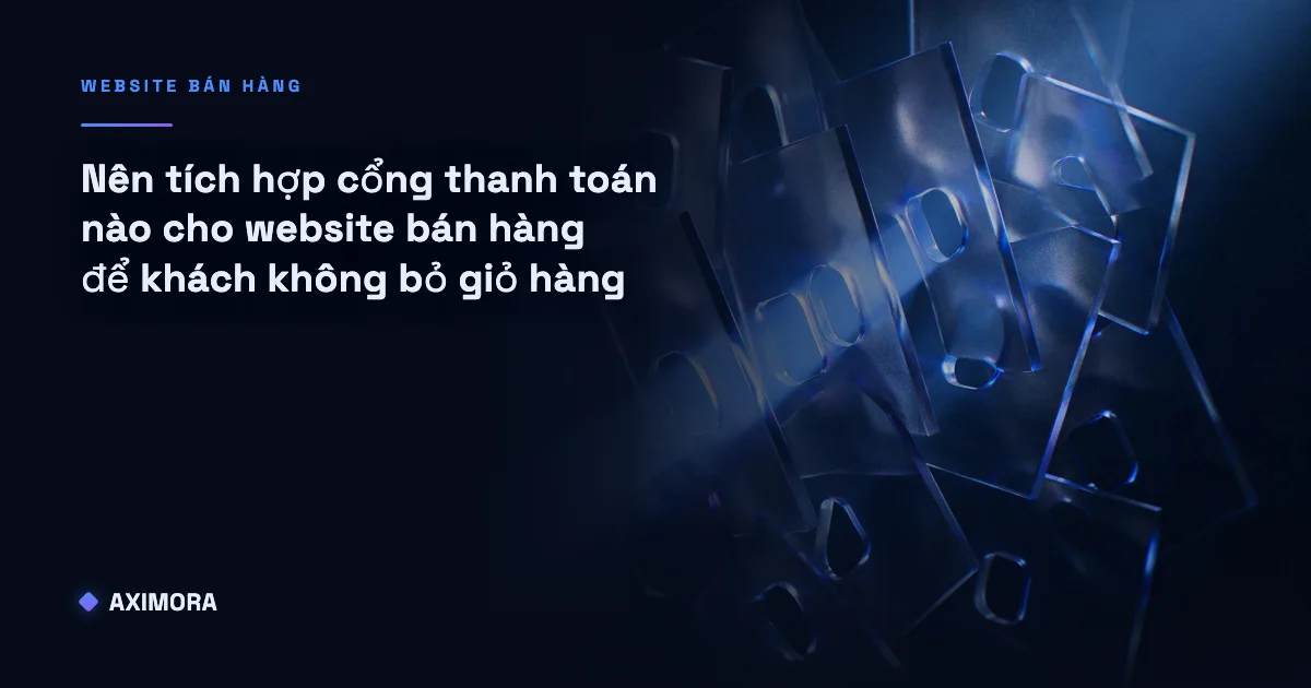 Sơ đồ quyết định nên tích hợp cổng thanh toán nào cho website bán hàng theo khách nội địa hay khách quốc tế để tránh bị bỏ giỏ hàng