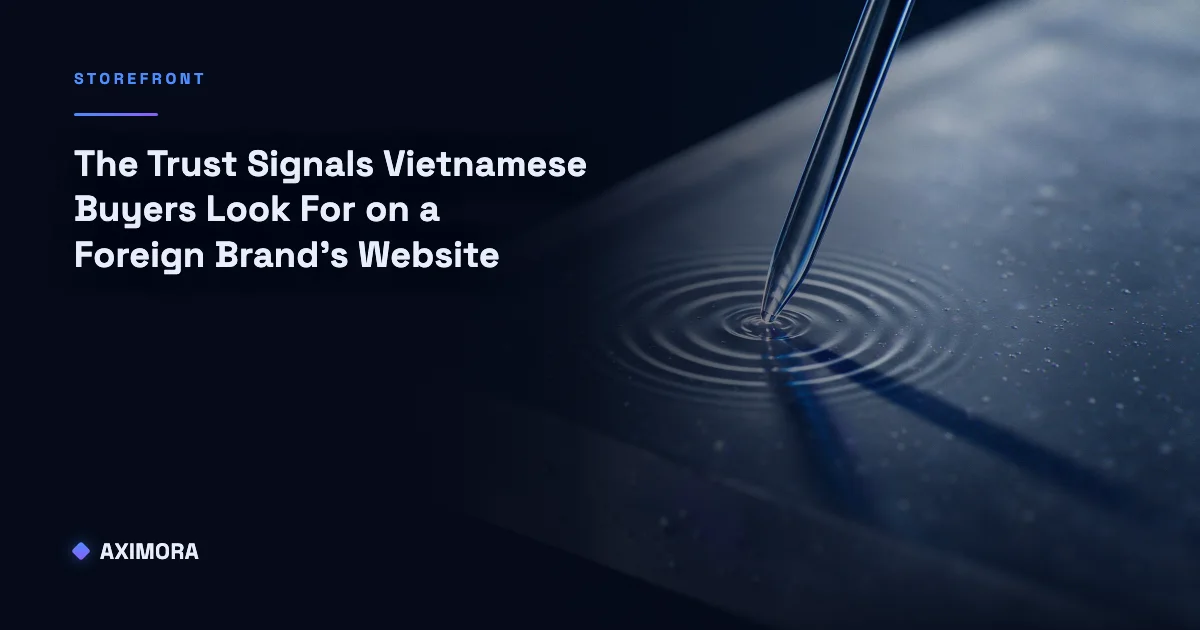 A comparison graphic showing the trust signals Vietnamese buyers check on a foreign brand's website, from reachable chat channels to local-language support.